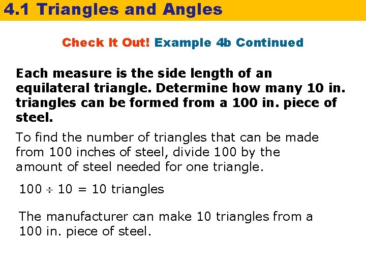 4. 1 Triangles and Angles Check It Out! Example 4 b Continued Each measure