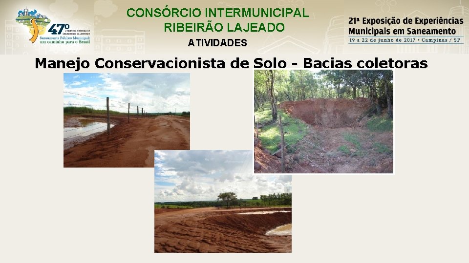 CONSÓRCIO INTERMUNICIPAL RIBEIRÃO LAJEADO ATIVIDADES Manejo Conservacionista de Solo - Bacias coletoras 