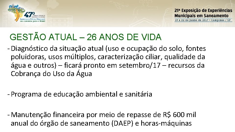 GESTÃO ATUAL – 26 ANOS DE VIDA - Diagnóstico da situação atual (uso e