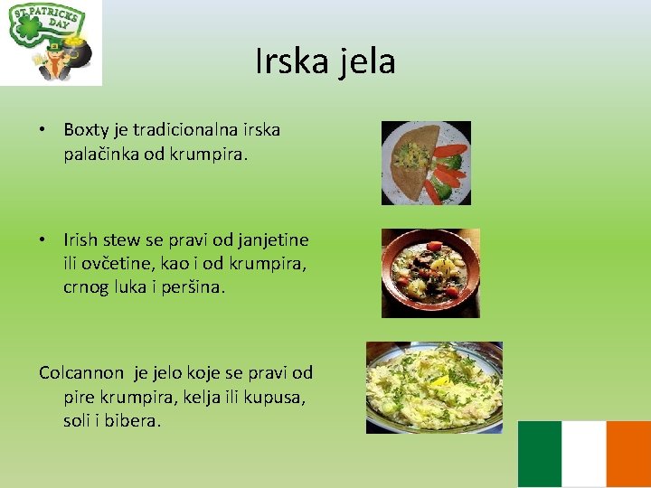 Irska jela • Boxty je tradicionalna irska palačinka od krumpira. • Irish stew se