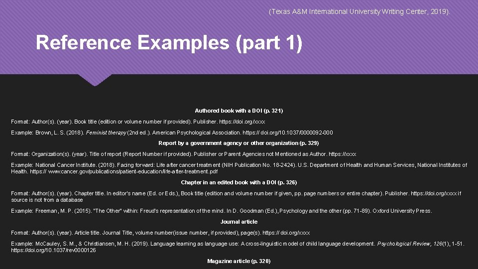 (Texas A&M International University Writing Center, 2019). Reference Examples (part 1) Authored book with