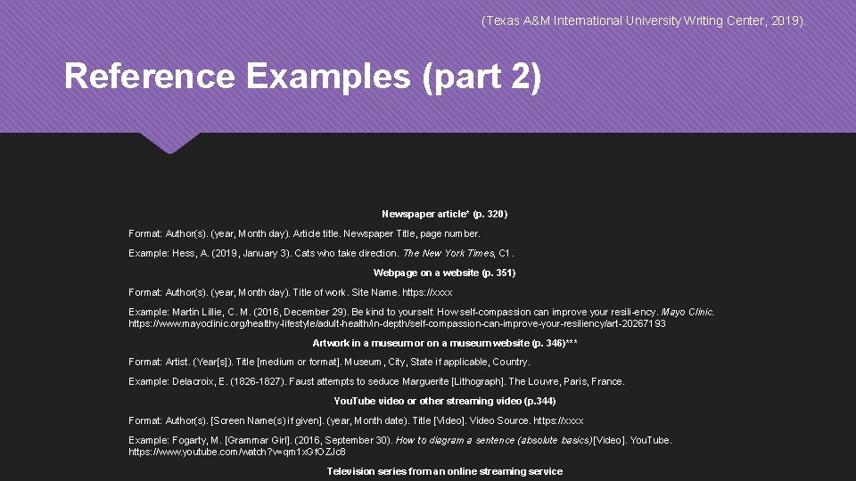 (Texas A&M International University Writing Center, 2019). Reference Examples (part 2) Newspaper article* (p.