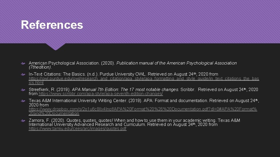 References American Psychological Association. (2020). Publication manual of the American Psychological Association (7 thedition).