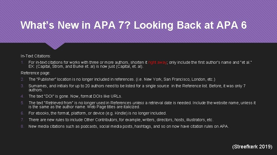What’s New in APA 7? Looking Back at APA 6 In-Text Citations: 1. For