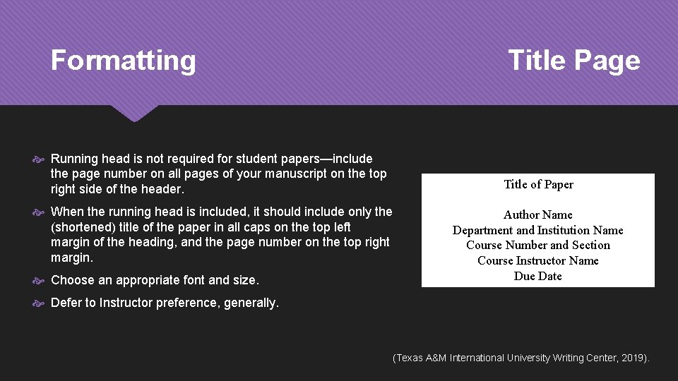 Formatting Title Page Running head is not required for student papers—include the page number
