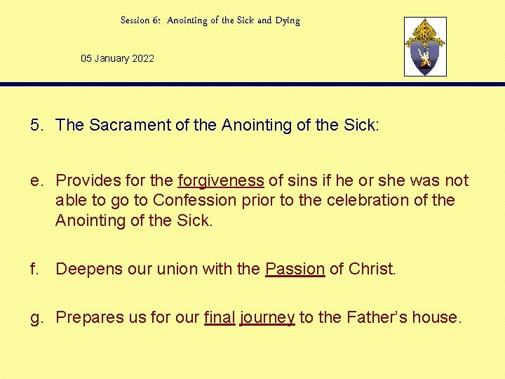 Session 6: Anointing of the Sick and Dying 05 January 2022 5. The Sacrament