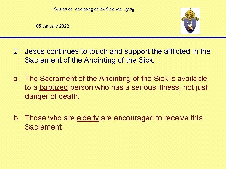 Session 6: Anointing of the Sick and Dying 05 January 2022 2. Jesus continues