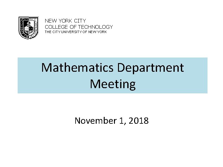 NEW YORK CITY COLLEGE OF TECHNOLOGY THE CITY UNIVERSITY OF NEW YORK Mathematics Department