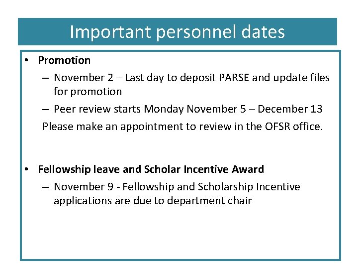 Important personnel dates • Promotion – November 2 – Last day to deposit PARSE