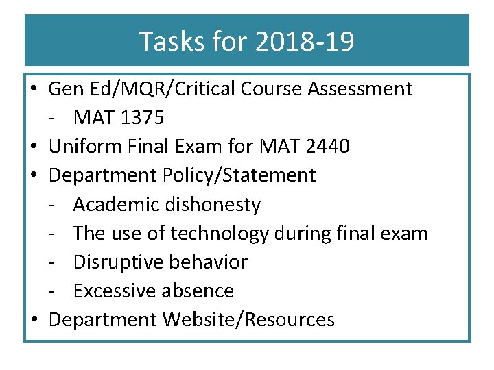 Tasks for 2018 -19 • Gen Ed/MQR/Critical Course Assessment - MAT 1375 • Uniform