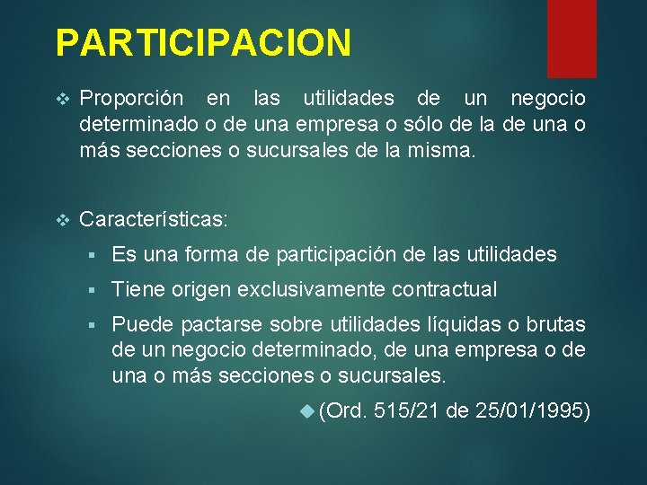 PARTICIPACION v Proporción en las utilidades de un negocio determinado o de una empresa