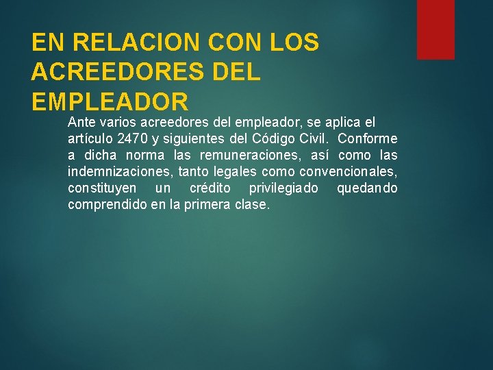 EN RELACION CON LOS ACREEDORES DEL EMPLEADOR Ante varios acreedores del empleador, se aplica