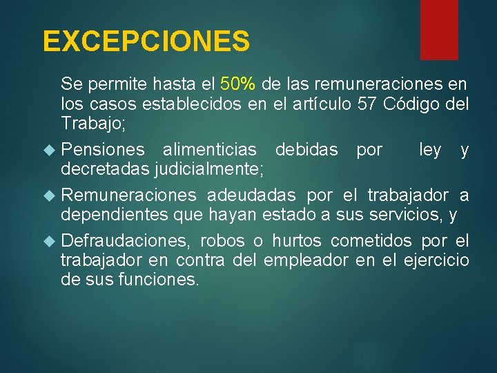 EXCEPCIONES Se permite hasta el 50% de las remuneraciones en los casos establecidos en