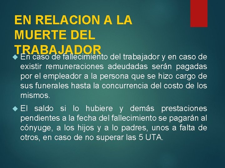 EN RELACION A LA MUERTE DEL TRABAJADOR En caso de fallecimiento del trabajador y