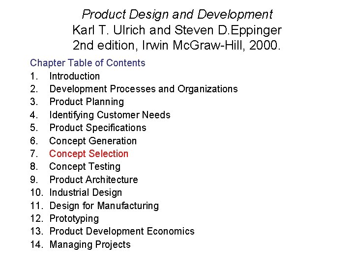 Product Design and Development Karl T. Ulrich and Steven D. Eppinger 2 nd edition,