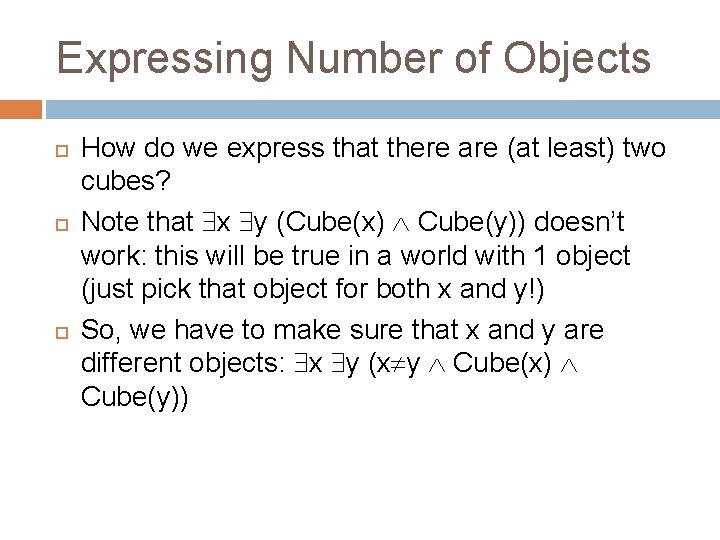 Expressing Number of Objects How do we express that there are (at least) two