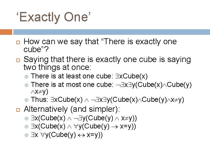 ‘Exactly One’ How can we say that “There is exactly one cube”? Saying that
