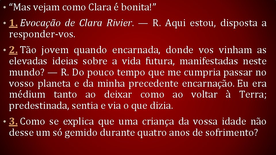  • “Mas vejam como Clara é bonita!” • 1. Evocação de Clara Rivier.