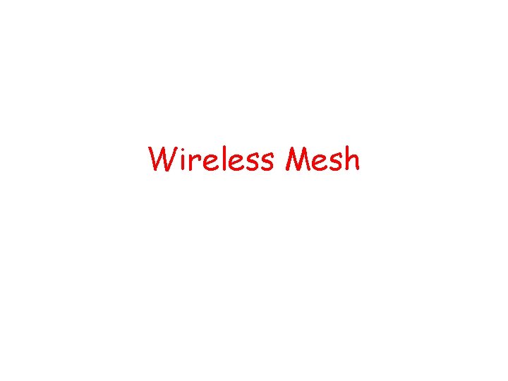 Wireless Mesh 