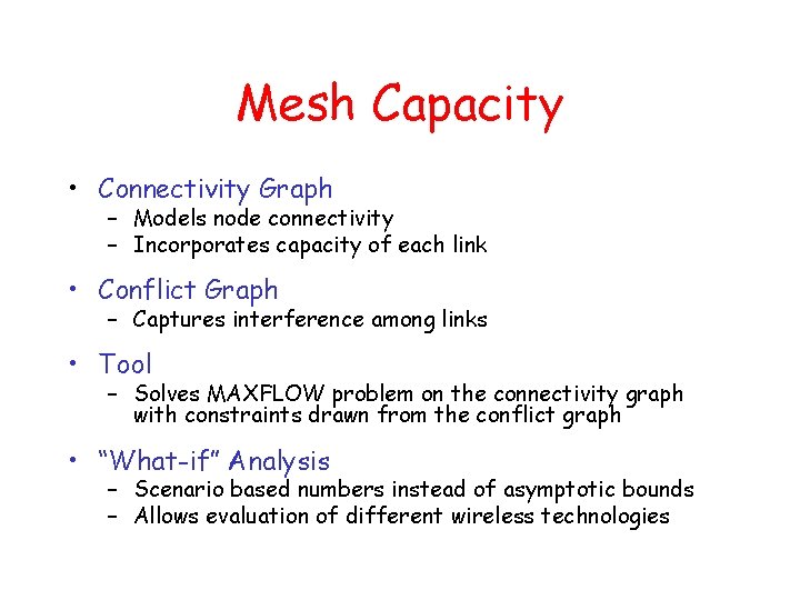 Mesh Capacity • Connectivity Graph – Models node connectivity – Incorporates capacity of each