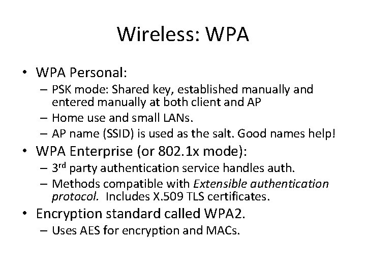 Wireless: WPA • WPA Personal: – PSK mode: Shared key, established manually and entered