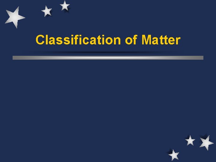 Classification of Matter 