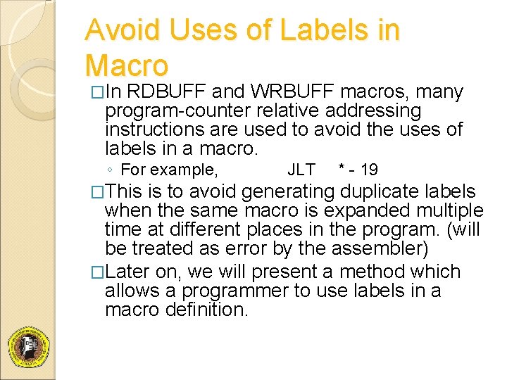 Avoid Uses of Labels in Macro �In RDBUFF and WRBUFF macros, many program-counter relative