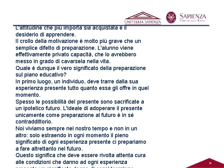 L'attitudine che più importa sia acquistata è il desiderio di apprendere. Il crollo della L'attitudine che più importa sia acquistata è il desiderio di apprendere. Il crollo della