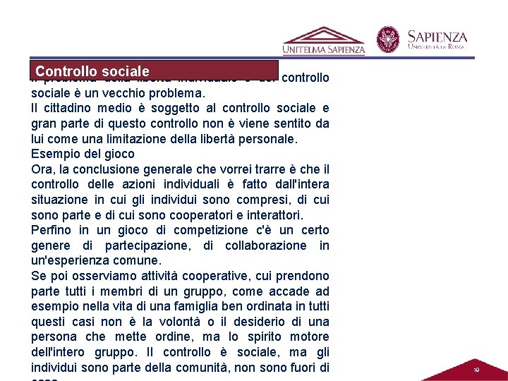 Il. Controllo problema sociale della libertà individuale e del controllo sociale è un vecchio Il. Controllo problema sociale della libertà individuale e del controllo sociale è un vecchio