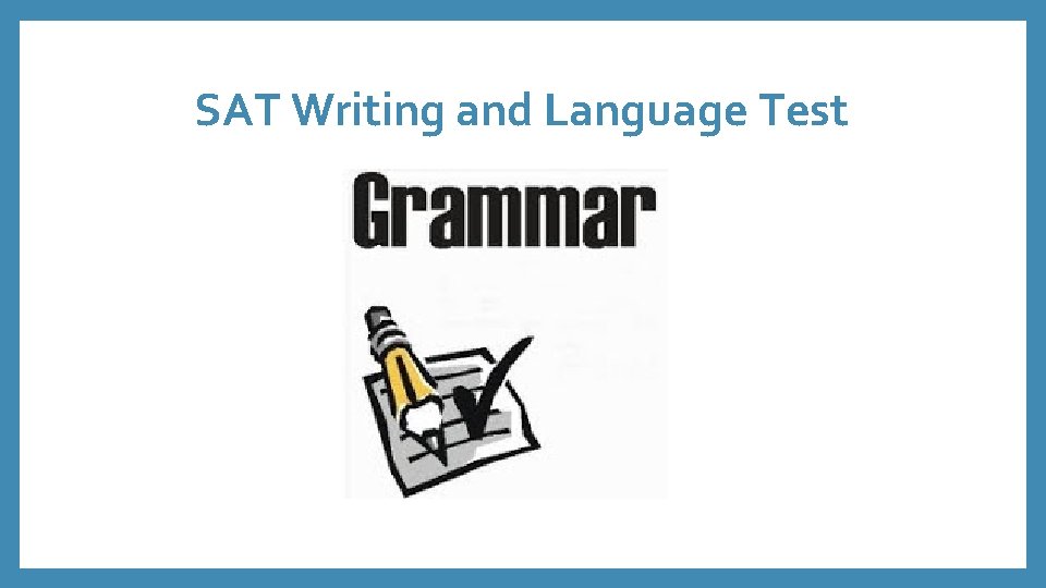 SAT Writing and Language Test 