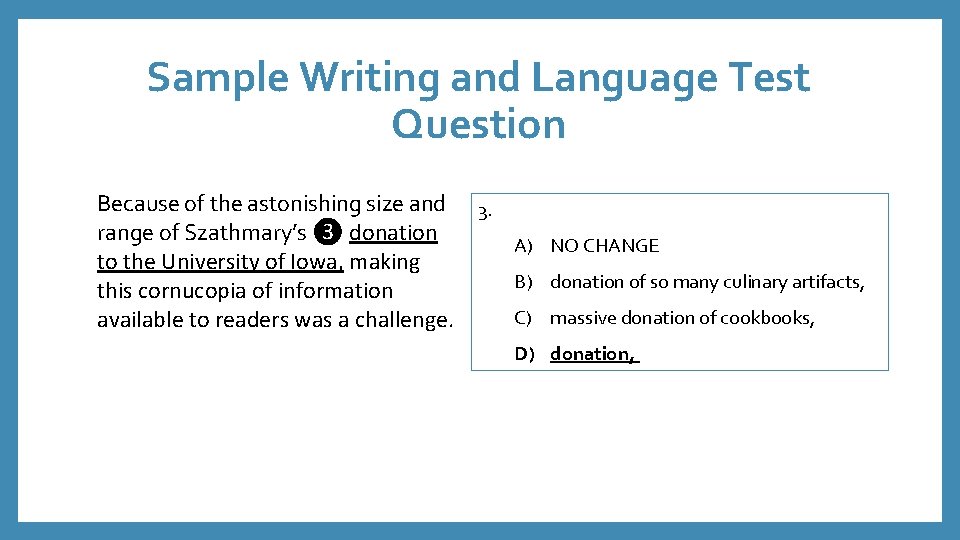 Sample Writing and Language Test Question Because of the astonishing size and range of