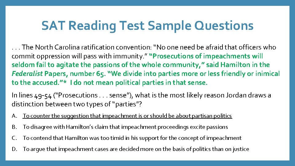 SAT Reading Test Sample Questions. . . The North Carolina ratification convention: “No one