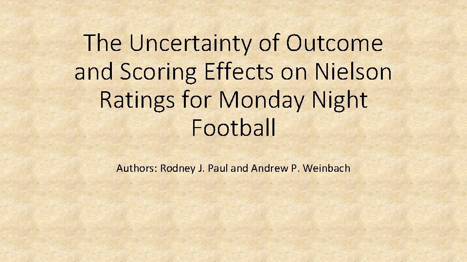 The Uncertainty of Outcome and Scoring Effects on Nielson Ratings for Monday Night Football