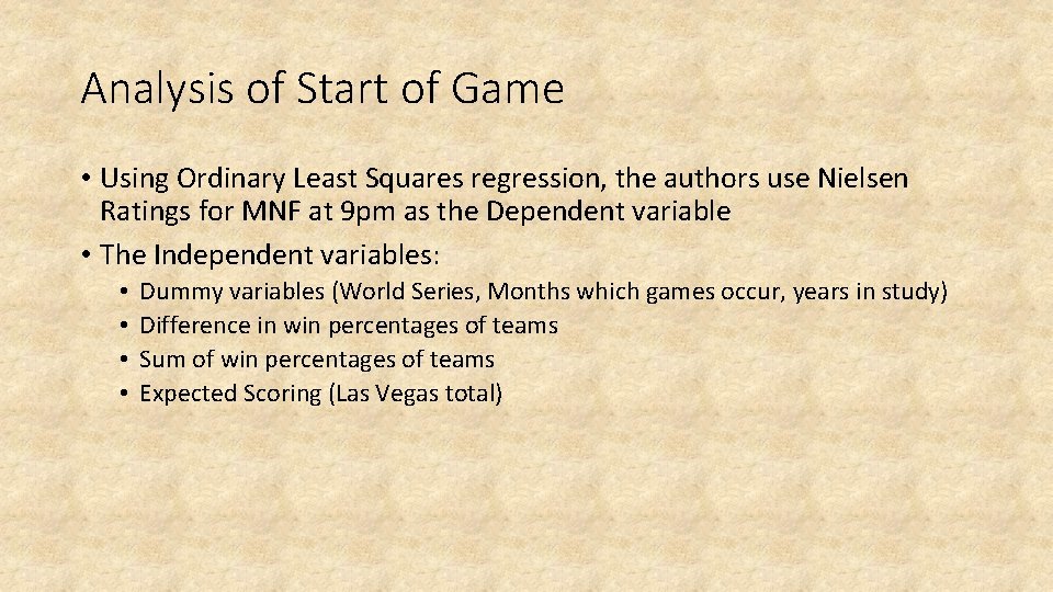 Analysis of Start of Game • Using Ordinary Least Squares regression, the authors use
