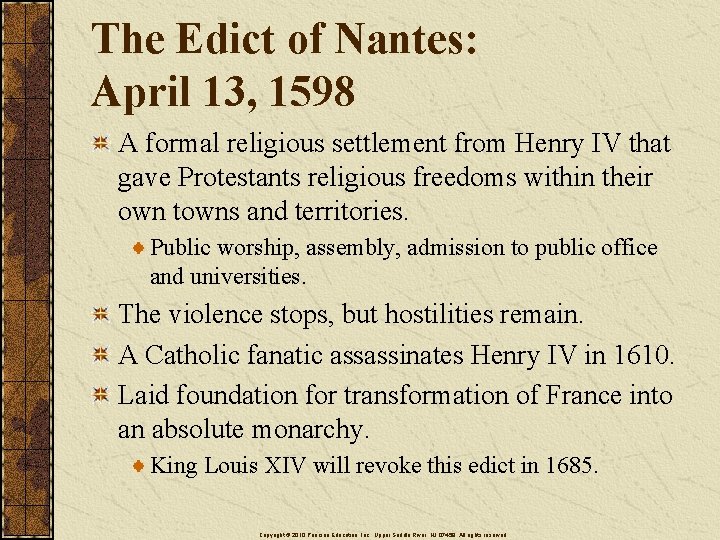 The Edict of Nantes: April 13, 1598 A formal religious settlement from Henry IV