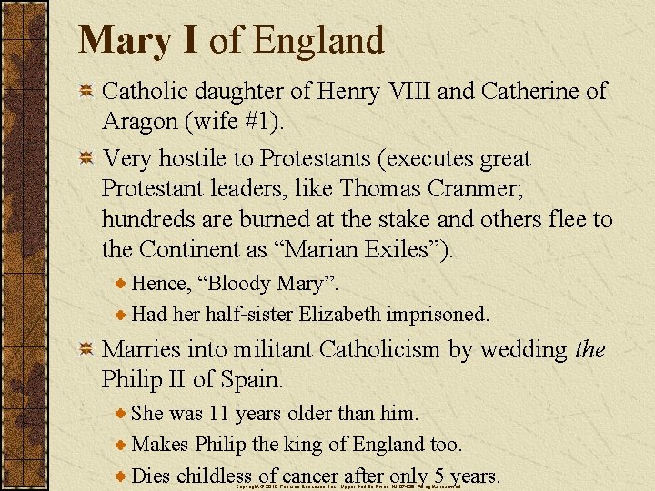 Mary I of England Catholic daughter of Henry VIII and Catherine of Aragon (wife