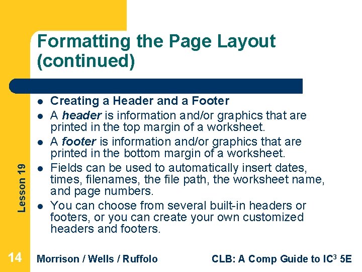Formatting the Page Layout (continued) l l Lesson 19 l 14 l l Creating
