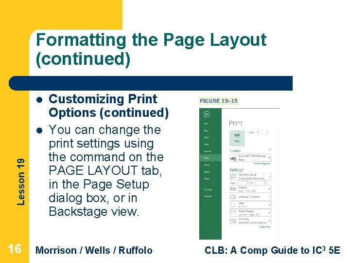 Formatting the Page Layout (continued) l Lesson 19 l 16 Customizing Print Options (continued)