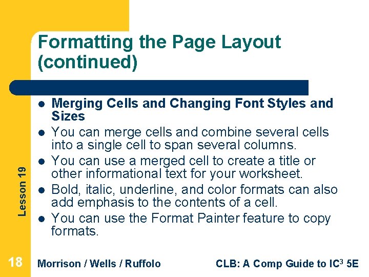 Formatting the Page Layout (continued) l Lesson 19 l 18 l l l Merging