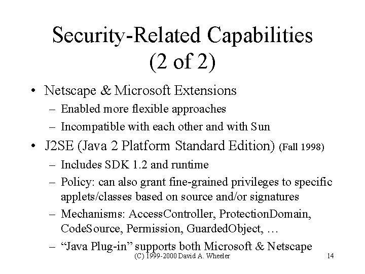 Security-Related Capabilities (2 of 2) • Netscape & Microsoft Extensions – Enabled more flexible Security-Related Capabilities (2 of 2) • Netscape & Microsoft Extensions – Enabled more flexible