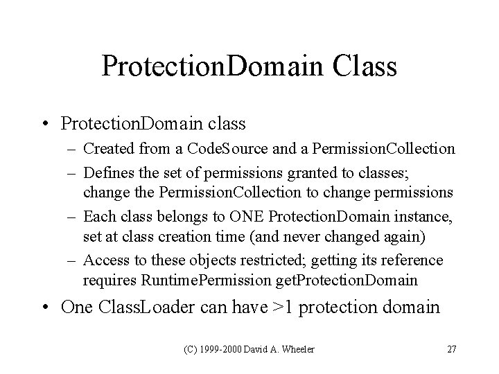 Protection. Domain Class • Protection. Domain class – Created from a Code. Source and Protection. Domain Class • Protection. Domain class – Created from a Code. Source and
