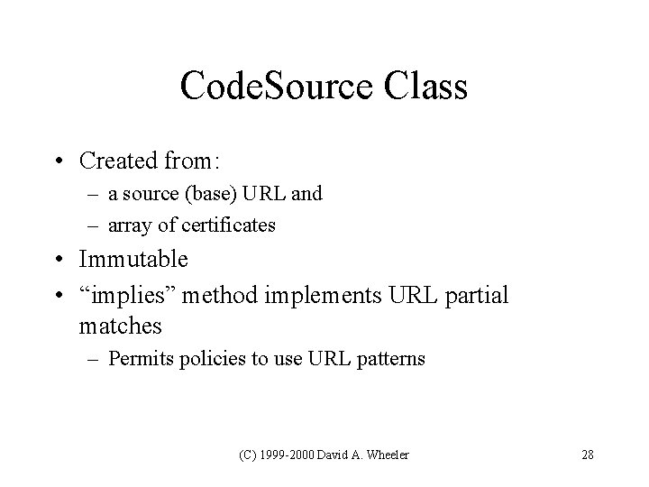 Code. Source Class • Created from: – a source (base) URL and – array Code. Source Class • Created from: – a source (base) URL and – array