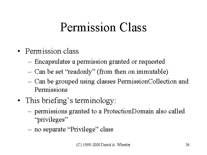 Permission Class • Permission class – Encapsulates a permission granted or requested – Can Permission Class • Permission class – Encapsulates a permission granted or requested – Can