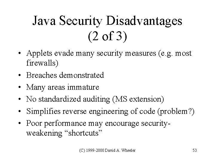 Java Security Disadvantages (2 of 3) • Applets evade many security measures (e. g. Java Security Disadvantages (2 of 3) • Applets evade many security measures (e. g.