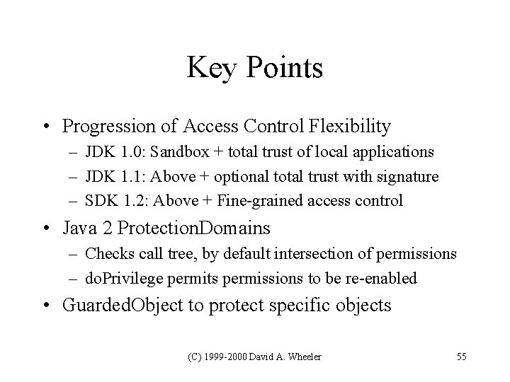 Key Points • Progression of Access Control Flexibility – JDK 1. 0: Sandbox + Key Points • Progression of Access Control Flexibility – JDK 1. 0: Sandbox +