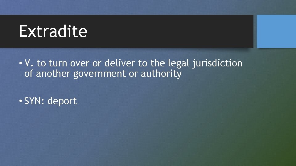 Lesson 3 Avarice Bacchanalian Bastion Conflate Copious extradite