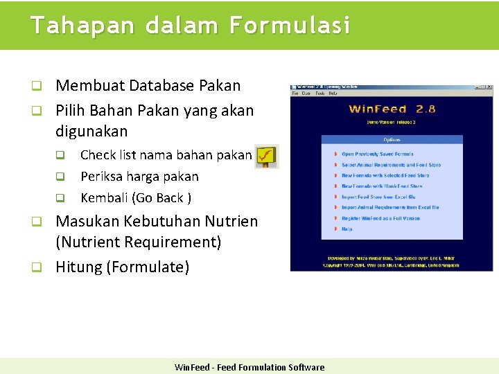 Tahapan dalam Formulasi Membuat Database Pakan q Pilih Bahan Pakan yang akan digunakan q