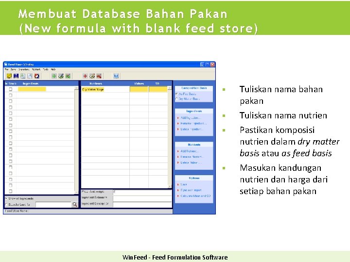 Membuat Database Bahan Pakan (New formula with blank feed store) § § Win. Feed