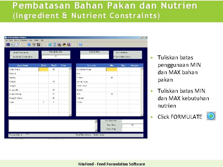 Pembatasan Bahan Pakan dan Nutrien (Ingredient & Nutrient Constraints) Win. Feed - Feed Formulation