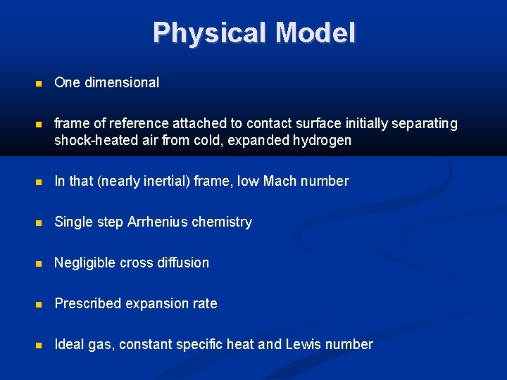 Physical Model One dimensional frame of reference attached to contact surface initially separating shock-heated